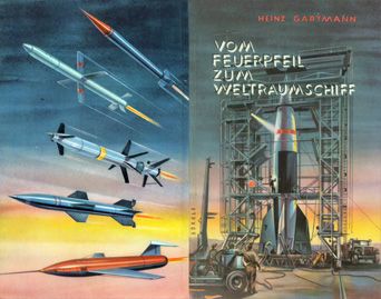 Heinz Gartmann: Vom Feuerpfeil zum Weltraumschiff (Wilhelm Andermann Verlag, München 1953)